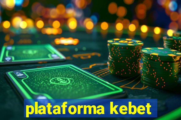 plataforma kebet